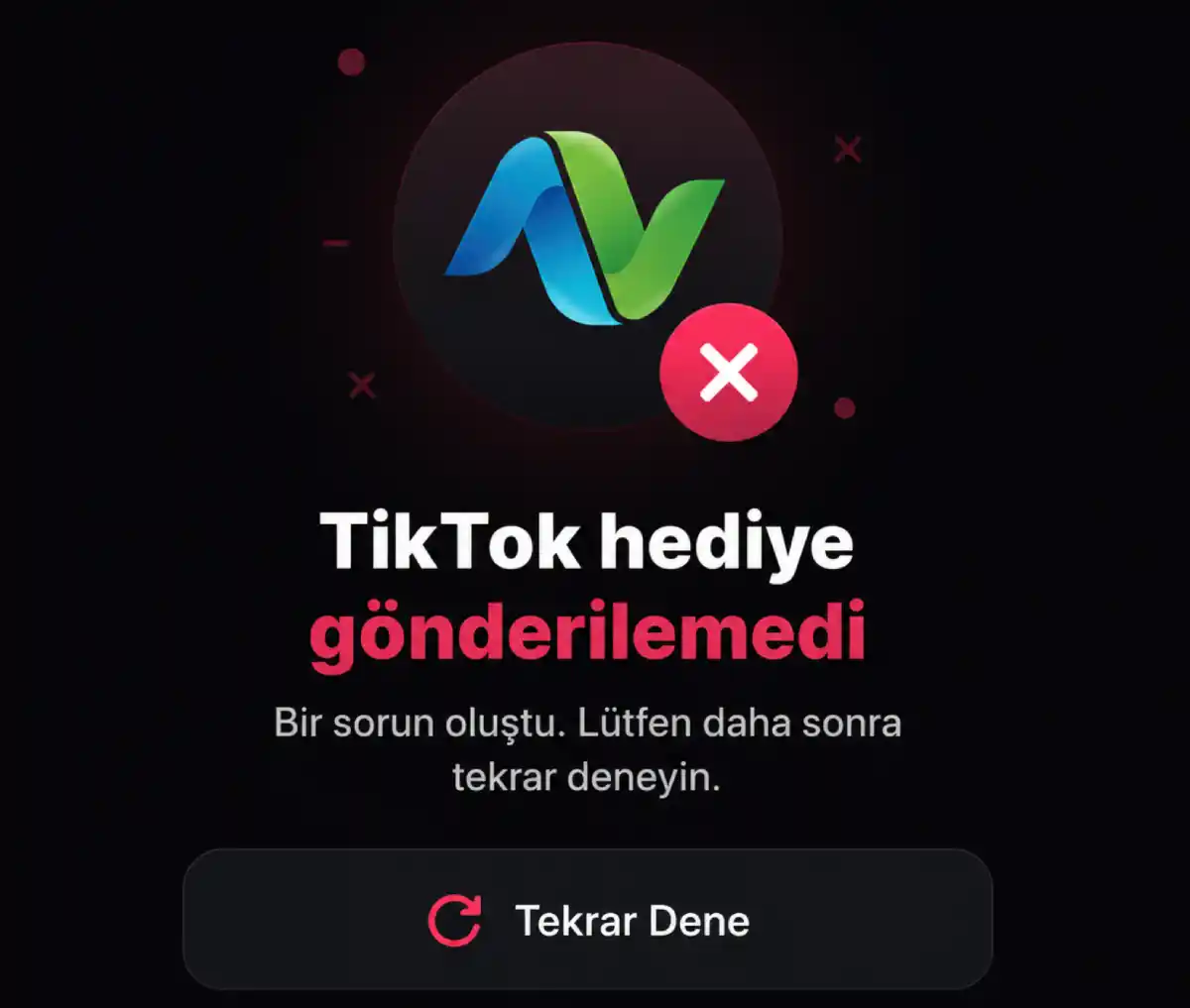 TikTok hediye gönderilemedi, hiç jeton düşülmeyecek hatası