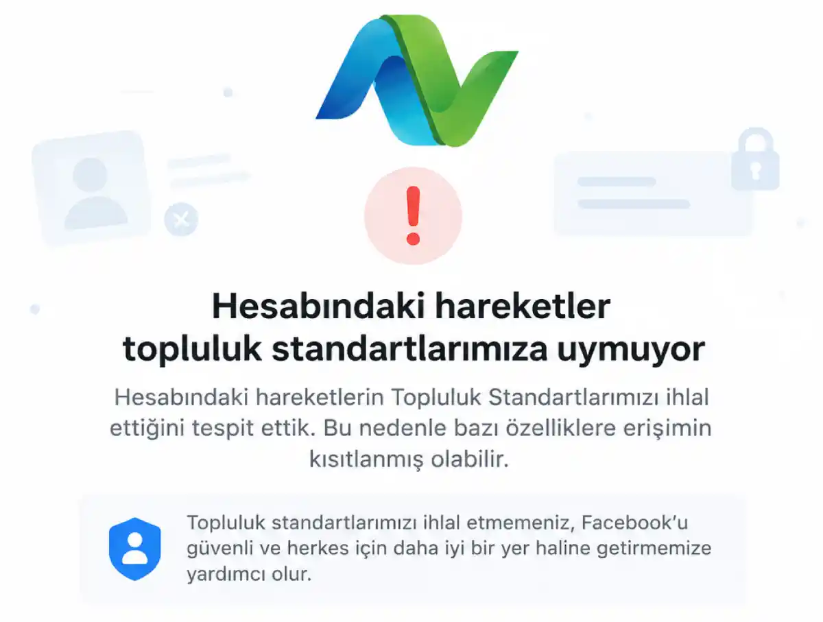 Hesabındaki hareketler topluluk standartlarımıza uymuyor ne demek