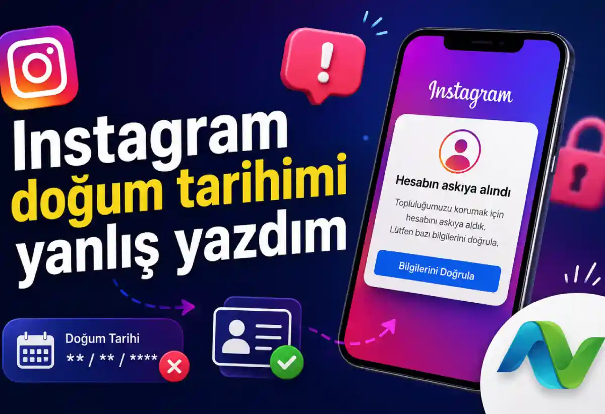 Instagram doğum tarihimi hesabım askıya alındı