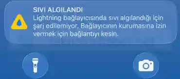 Lightning baglayicisinda sivi algilandigi icin sarj edilemiyor 2