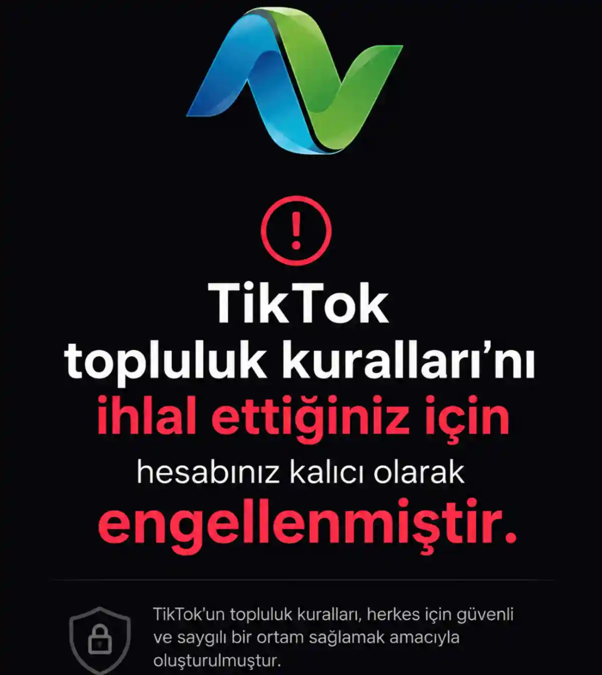 TikTok Topluluk Kurallarını İhlal Ettiğiniz İçin Hesabınız Kalıcı Olarak Engellenmiştir