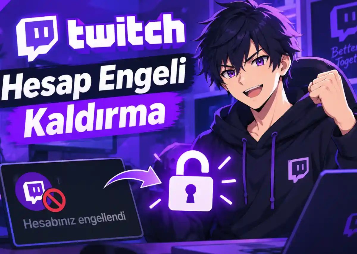 Twitch hesap engeli kalmıyor